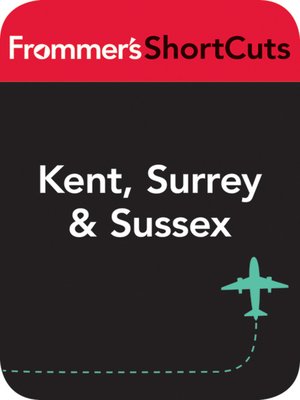 cover image of Kent, Surrey and Sussex, England